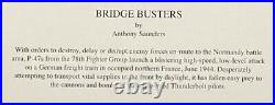 Bridge Busters by Anthony Saunders signed by D-Day P-47 Pilots