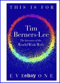 Tim Berners-lee Signed Book This Is For Everyone Autographed Hc 1st Edition Uk